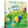 My Life Io penso, io sono! Insegna ai bambini il potere delle affermazioni. Ediz. illustrata