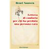 QUERINIANA Lettera di conforto per chi ha perduto una persona cara