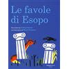 La Nuova Frontiera Junior Le favole di Esopo. Ediz. illustrata