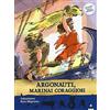 Lapis Argonauti, marinai coraggiosi. Storie nelle storie