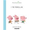 De Agostini I tre porcellini o come diventare grandi. Piccolo zen