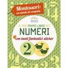 White Star Publishers Il mio primo libro dei numeri. Montessori: un mondo di conquiste. Ediz. a colori
