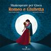 Federighi Shakespeare per gioco. Romeo e Giulietta