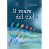San Paolo Edizioni Il mare del cielo