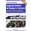 Sandit Impianti elettrici di camper e caravan. Guida al funzionamento e manutenzione degli impianti elettrici installati a bordo