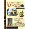 Edizioni del Baldo In cammino con Francesco. Le vie e i luoghi francescani. Il cammino d'Assisi. 5 mappe, 45 luoghi e il giro delle 12 chiese di Assisi