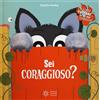 Franco Cosimo Panini Sei coraggioso o molto pauroso? Ediz. a colori