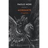 RIZZOLI NARRATIVA Paolo Nori riscrive «Morgante» di Luigi Pulci
