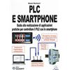SANDIT Libri PLC e smartphone. Guida alla realizzazione di applicazioni pratiche per controllare il PLC con lo smartphone. Con CD-ROM
