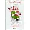 Feltrinelli Vita da cani. Guida alla felicità di animali e bambini