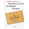 Skira Vita effervescente di Madame Clicquot