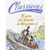 Edizioni EL Il giro del mondo in 80 giorni da Jules Verne. Classicini. Ediz. illustrata