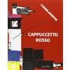 Mineedition Cappuccetto Rosso. Ediz. illustrata
