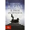 Rizzoli Il Paese in vendita. Società segrete, corruttori e faccendieri nell'Italia della Grande Guerra