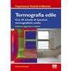 Maggioli Editore Termografia edile. Con 30 schede di ispezioni termografiche svolte