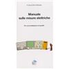 Editoriale Delfino Manuale sulle misure elettriche. Per una installazione di qualità