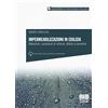 Maggioli Editore Impermeabilizzazioni in edilizia. Materiali, condizioni di utilizzo, difetti e correttivi. Con schede online