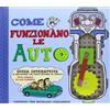 IDEEALI Come funzionano le auto. Libro pop-up. Ediz. illustrata. Con gadget
