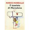 RIZZOLI NARRATIVA Il tassista di Maradona