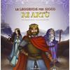 Federighi Le leggende per gioco. Re Artù