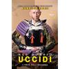 Autopubblicato NEL DUBBIO UCCIDI: L'arte dell'inganno. Autobiografia di uno stratega