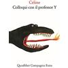 Quodlibet Colloqui con il professor Y
