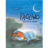 Nord-Sud Paolino, torna a casa! Ediz. a colori