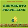 CREATESPACE Benvenuto fratellino!: Da completare con i disegni e i pensieri del fratello maggiore