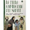 Piccola Casa Editrice La bella compagnia dei santi. Ediz. illustrata. Paolo-Francesco-Giuseppe da Copertino-Giovanni Bosco-Francesca Cabrini (Vol. 3)