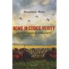 RIZZOLI NARRATIVA Nome in codice Verity. La verità nasconde molti segreti