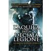 Licenza - Newton Compton Editori L'aquila della Decima Legione