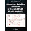 Sandit Alimentatori switching, convertitori e regolatori DC/DC. Circuiti applicativi