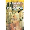 Centro Ambrosiano I salmi del pellegrino. Pregare con i canti delle ascensioni
