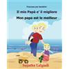 CREATESPACE Francese per bambini: Il mio Papa e il migliore: Libro illustrato per bambini: italiano-francese (Edizione bilingue), Bilingue avec le texte ... con testo francese a fronte: Volume 7