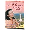 LA MADRE DI DIO La Madonna è nostra madre. Vicka di Medjugorje. Intervista di Padre Livio dai microfoni di Radio Maria