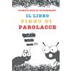 CREATESPACE Il libro pieno di parolacce: Solo per bambini che ne conoscono almeno una e genitori che non vorrebbero mai sentirle...