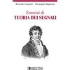 Societa Editrice Esculapio Esercizi di teoria dei segnali