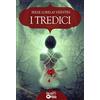 SEGRETI IN GIALLO I Tredici: (Collana Segreti in giallo)