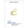 Centro Editoriale Valtortiano L'evangelo come mi è stato rivelato. Capitolo 226-295 (Vol. 4)