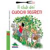Editoriale Scienza Il club dei cuochi segreti