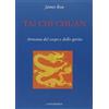 Luni Editrice Tai Chi Chuan. Armonia del corpo e dello spirito