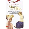 RIFLESSI GOLD Maria casa di Dio. Variazioni sull'Ave Maria, il Magnificat e la vera devozione