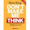 TECNICHE NUOVE Don't make me think. Un approccio di buon senso all'usabilità web e mobile