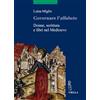 Viella Governare l'alfabeto. Donne, scrittura e libri nel medioevo
