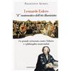 Cantagalli Leonardo Eulero «il» matematico dell'età illuminista. Un grande scienziato contro Voltaire e i philosophes materialisti