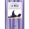 Xenia La wicca. Manuale della strega buona