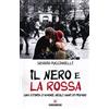 Gremese Editore Il nero e la rossa. Una storia d'amore negli anni di piombo