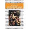 Mursia Le Passioni di Bach