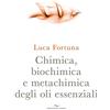 FARE NATUROPATIA Chimica, biochimica e metachimica degli oli essenziali