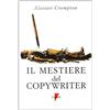 MARKETING & PUBBLICITÀ Il mestiere del copywriter. L'arte della scrittura creativa
